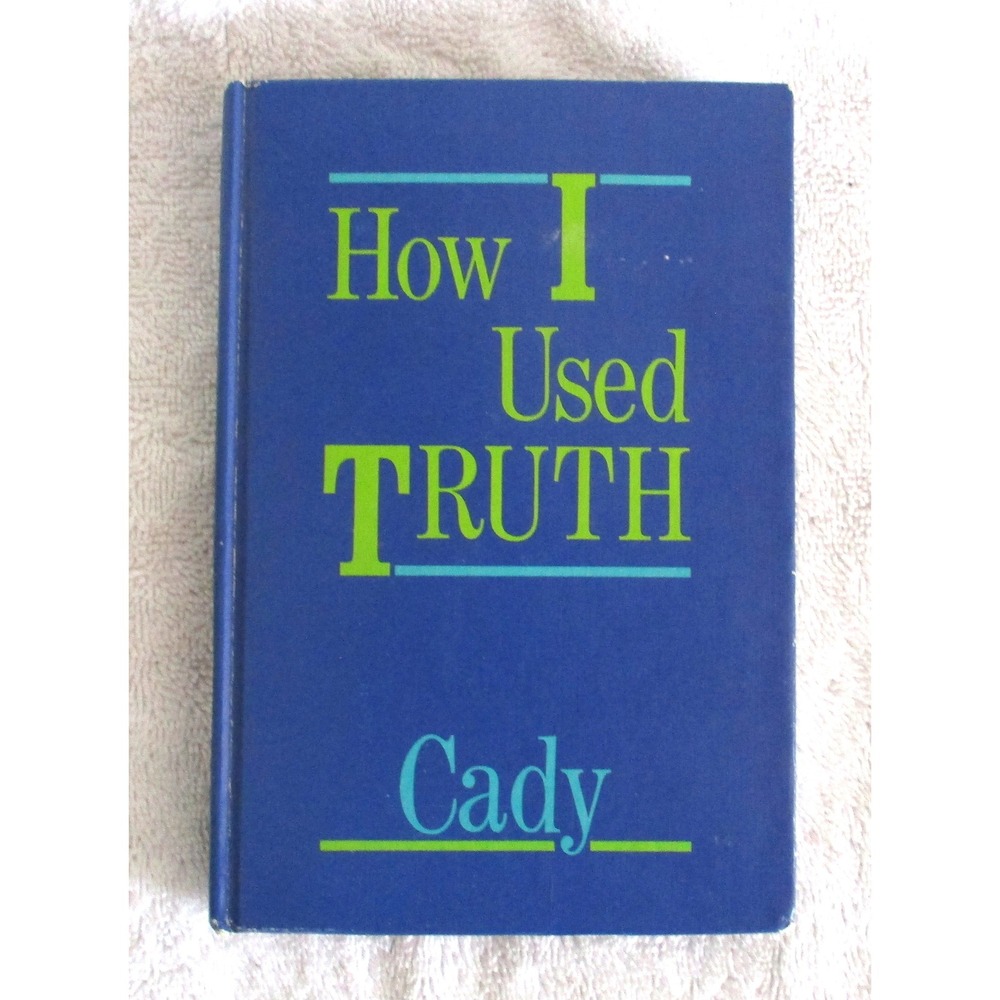 How I Used Truth H Emilie Cady Unity Books 1986 Rev. Edition Hardcover